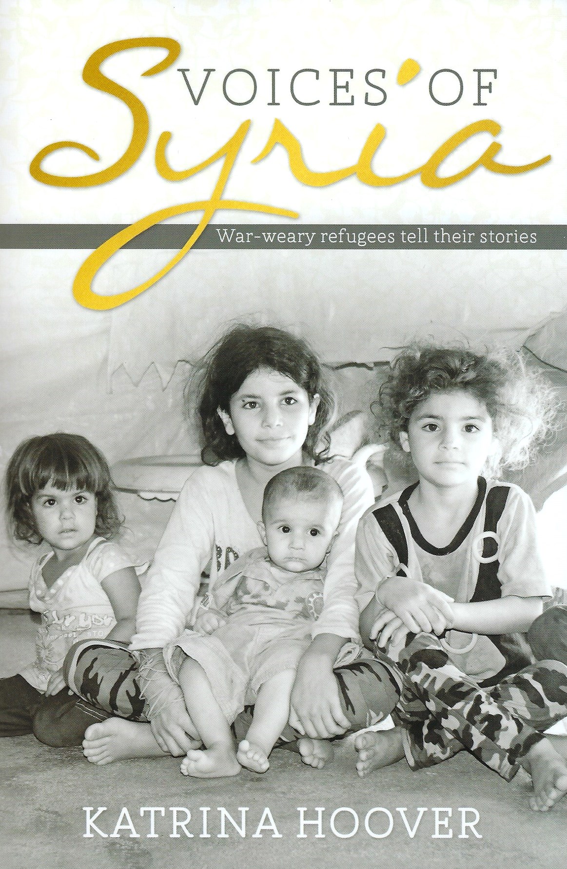 VOICES OF SYRIA Katrina Hoover